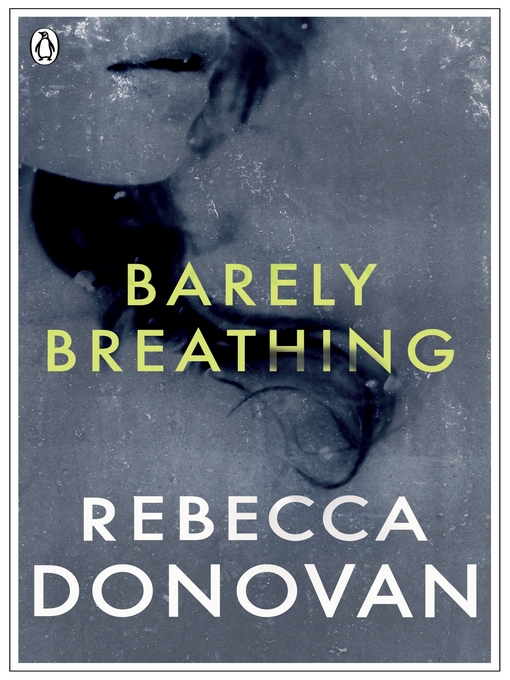 Upplýsingar um Barely Breathing (The Breathing Series #2) eftir Rebecca Donovan - Biðlisti